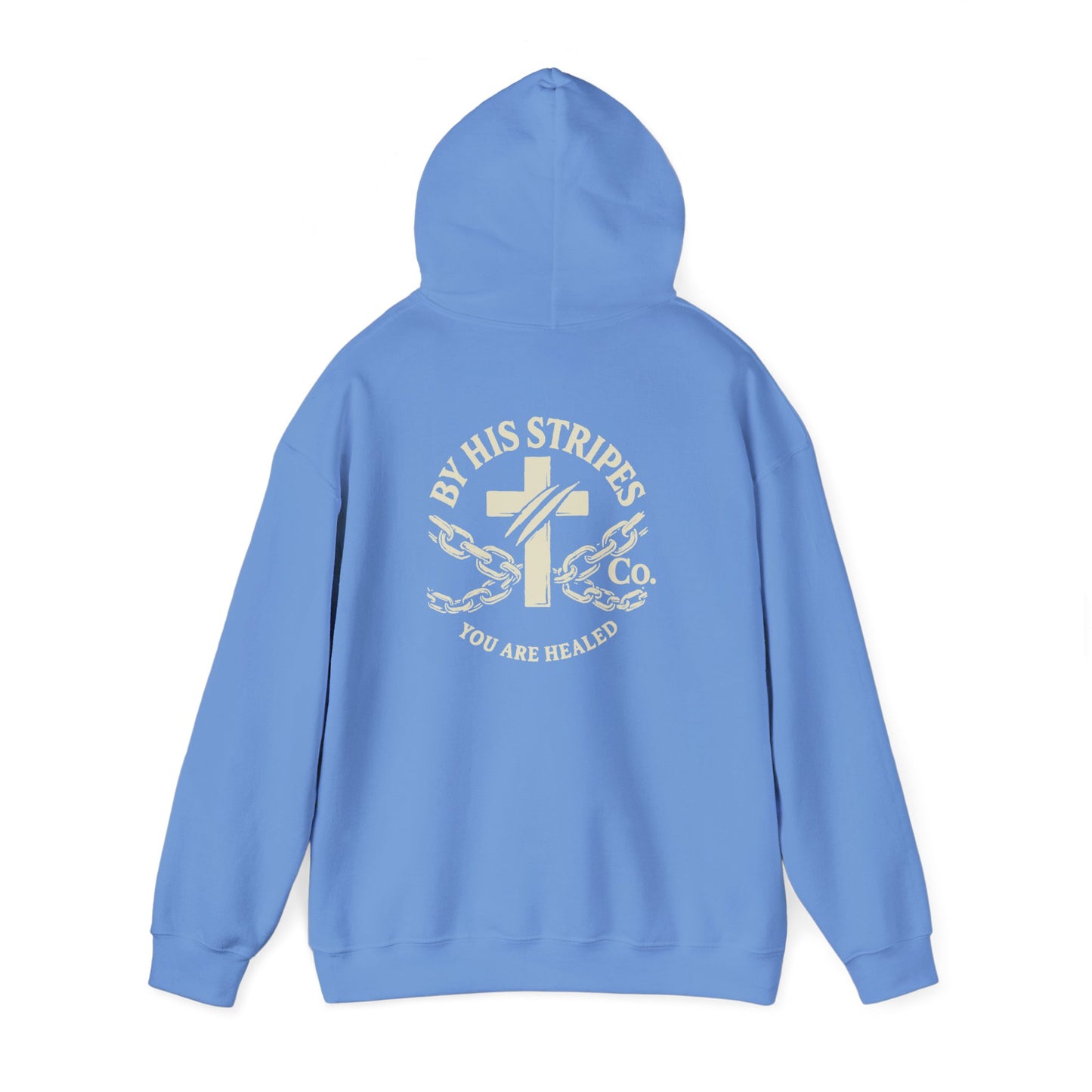 Adult Hoodie | By His Stripes – You Are Healed Hooded Sweatshirt (Isaiah 53:5)