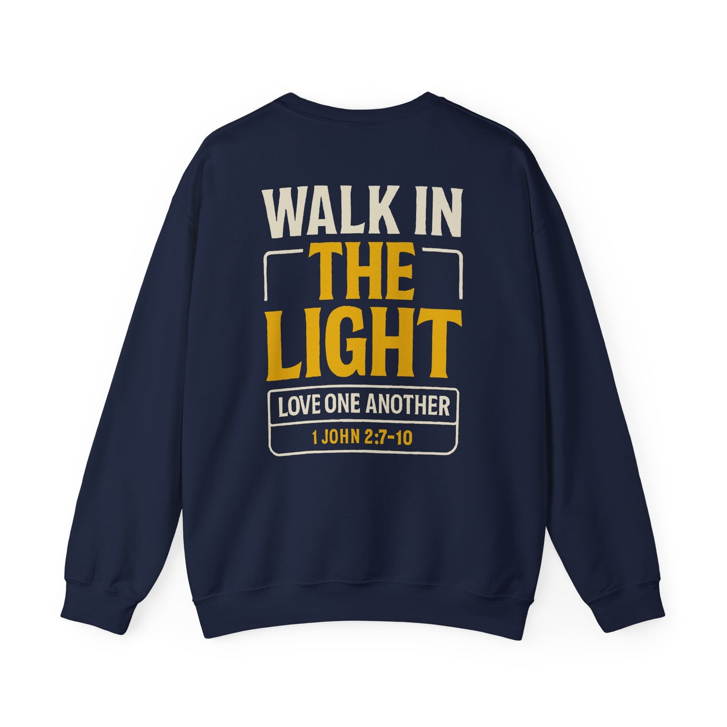 Adult Sweatshirt | WALK IN THE LIGHT -1 JOHN 2:7-10