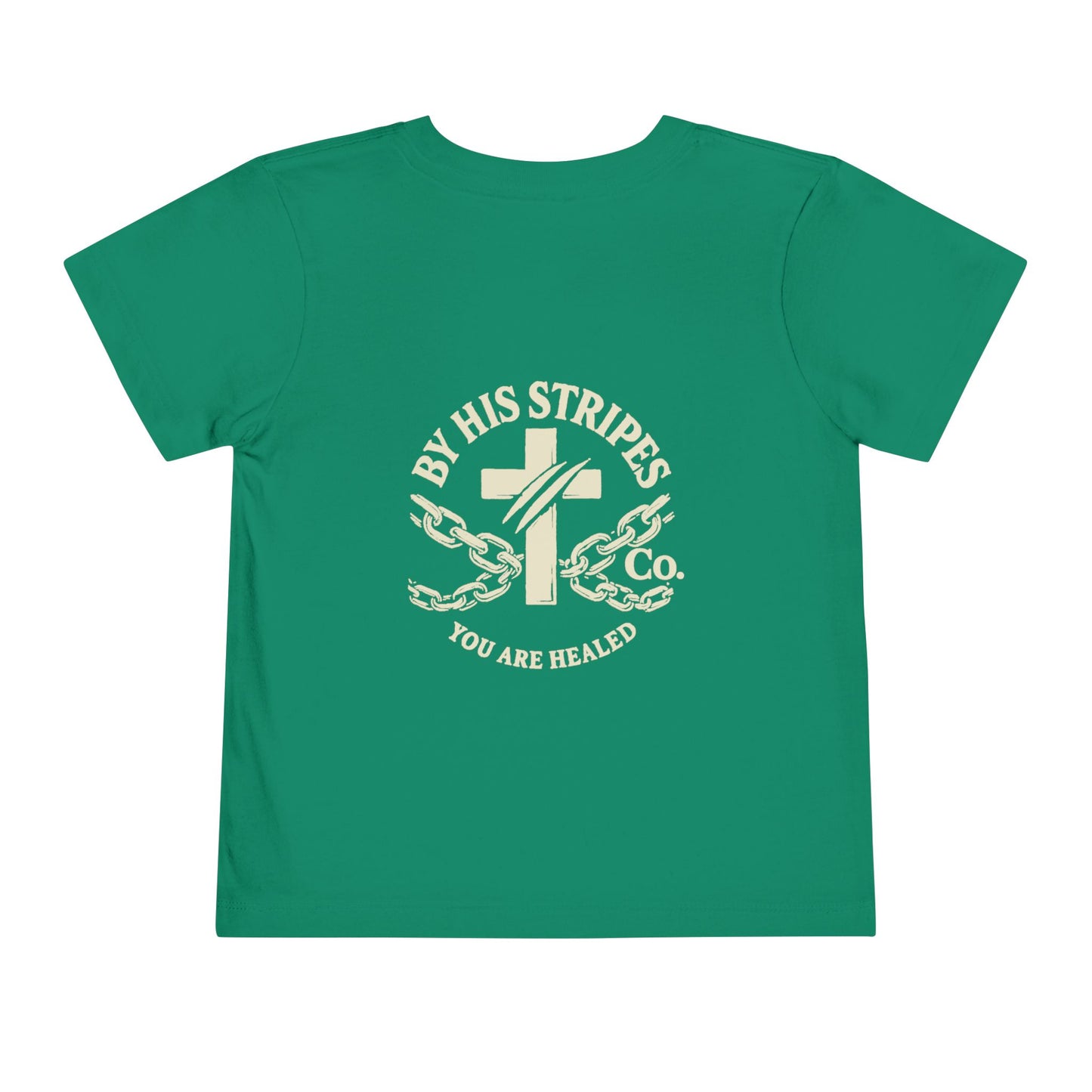 Toddler Tee ✝️ By His Stripes – You Are Healed Tee (Isaiah 53:5) Religious