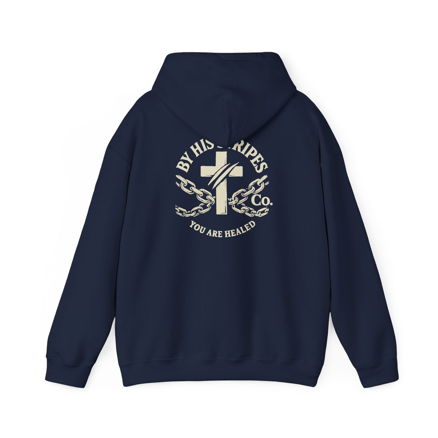Adult Hoodie | By His Stripes – You Are Healed Hooded Sweatshirt (Isaiah 53:5)