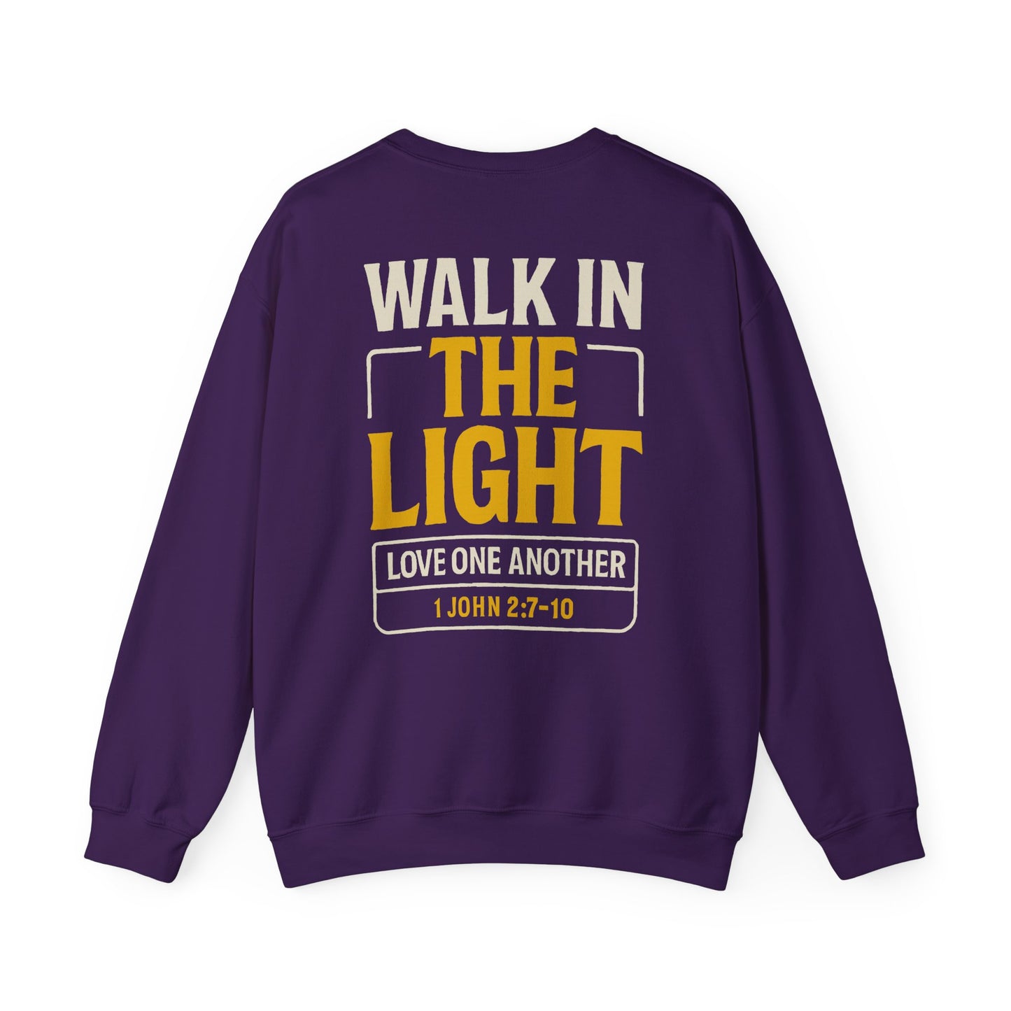 Adult Sweatshirt | WALK IN THE LIGHT -1 JOHN 2:7-10