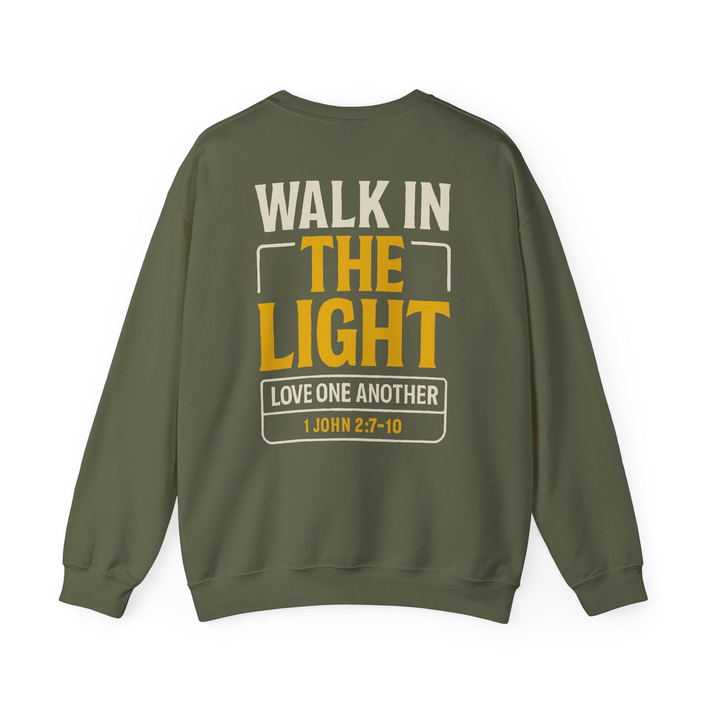 Adult Sweatshirt | WALK IN THE LIGHT -1 JOHN 2:7-10