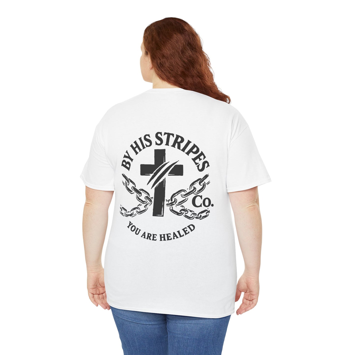 Adult Tee | By His Stripes – You Are Healed Tee (Isaiah 53:5)
