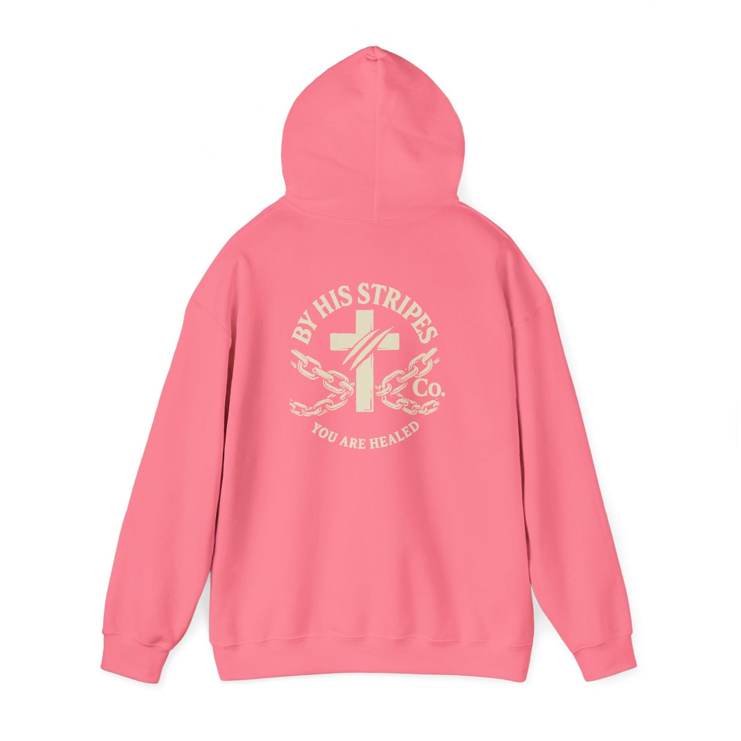 Adult Hoodie | By His Stripes – You Are Healed Hooded Sweatshirt (Isaiah 53:5)
