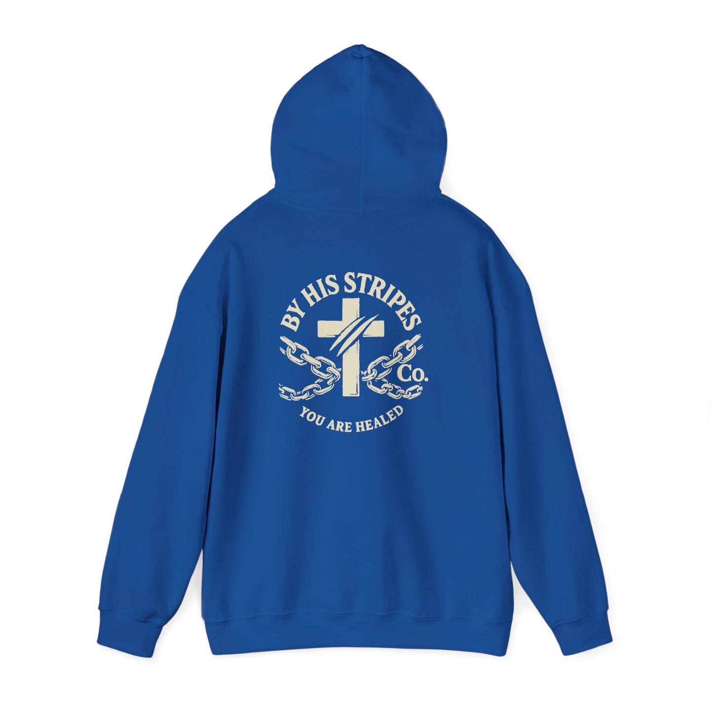 Adult Hoodie | By His Stripes – You Are Healed Hooded Sweatshirt (Isaiah 53:5)
