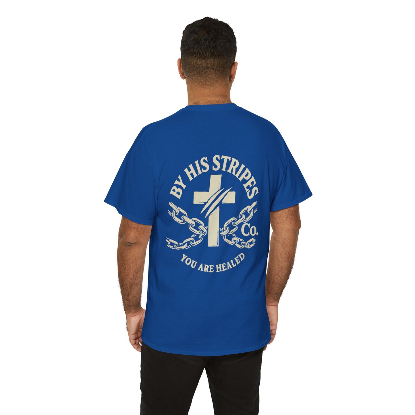 Adult Tee | By His Stripes – You Are Healed Tee (Isaiah 53:5)