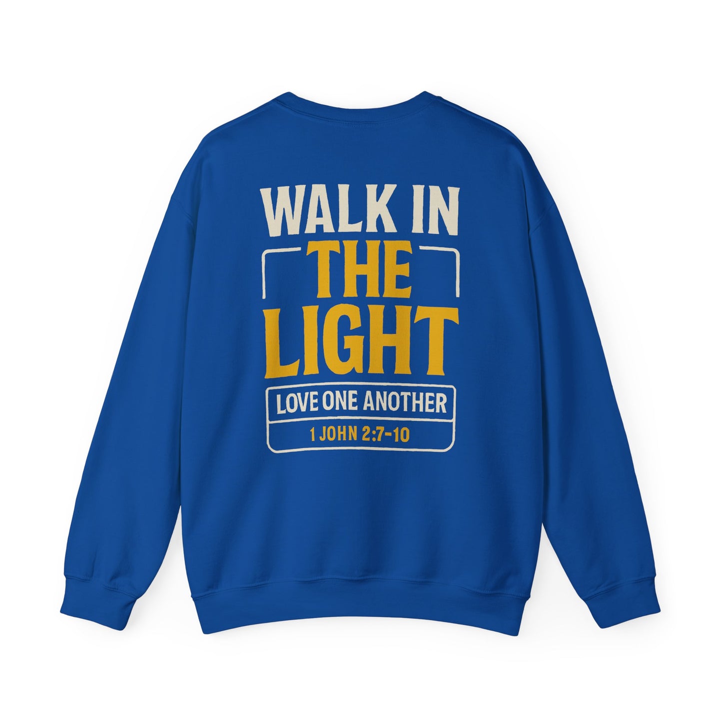 Adult Sweatshirt | WALK IN THE LIGHT -1 JOHN 2:7-10