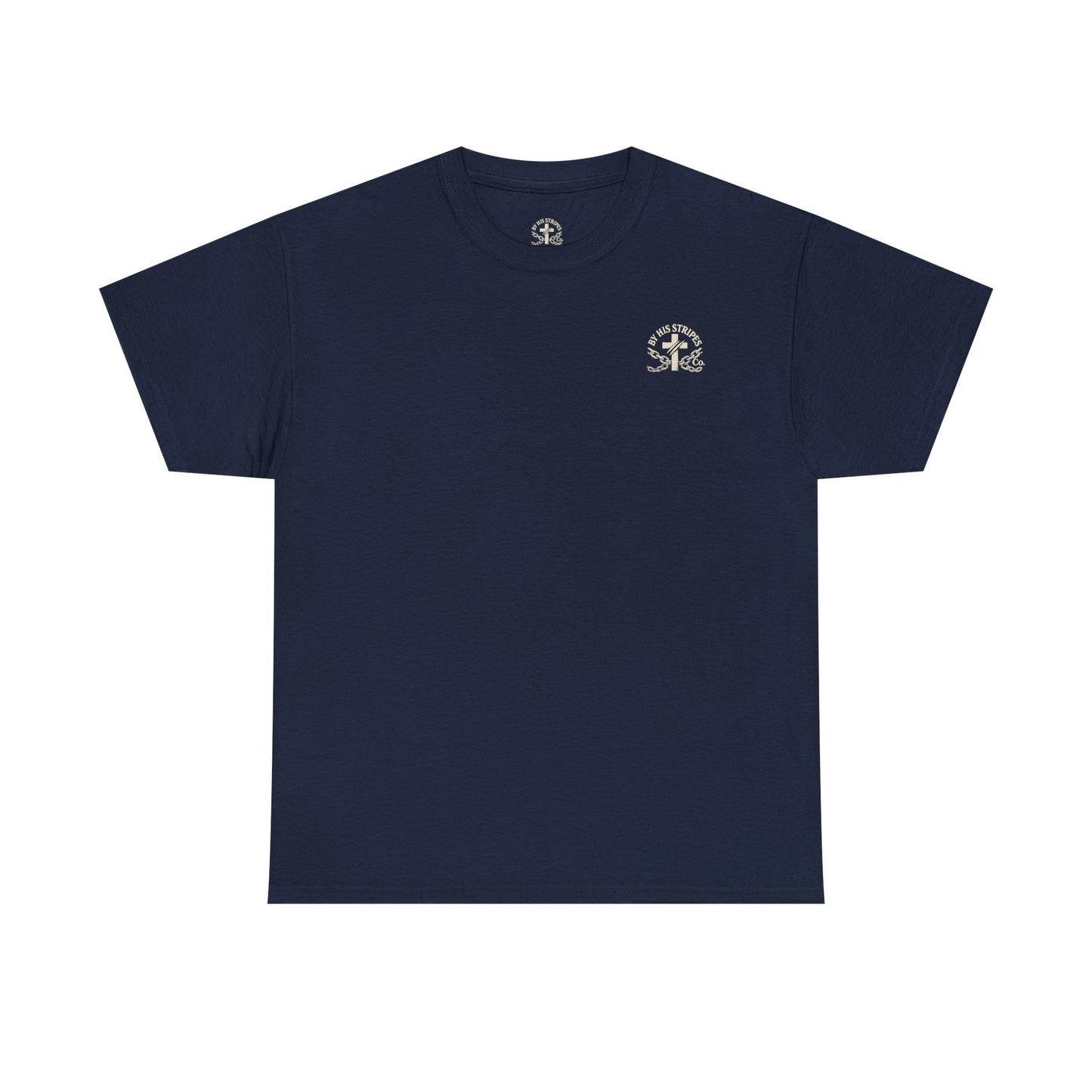 Adult Tee | By His Stripes – You Are Healed Tee (Isaiah 53:5)
