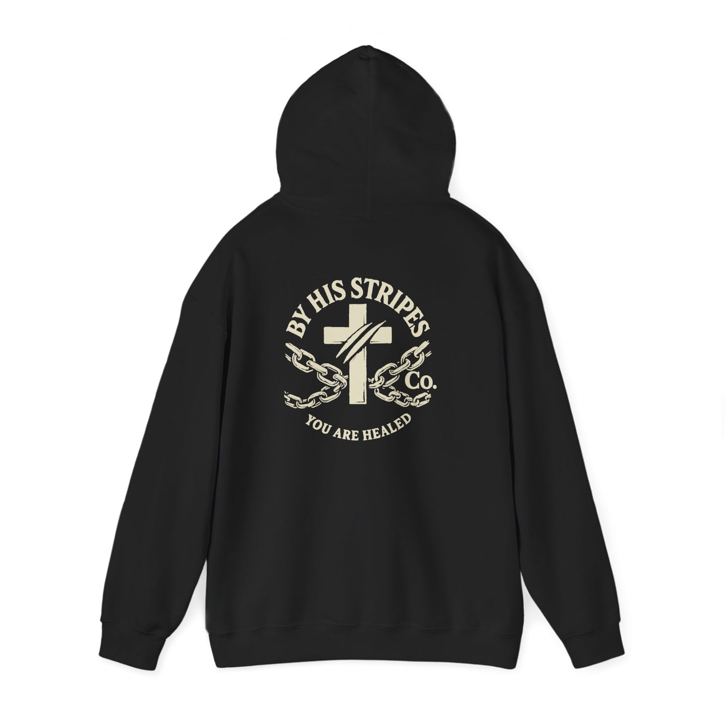 Adult Hoodie | By His Stripes – You Are Healed Hooded Sweatshirt (Isaiah 53:5)