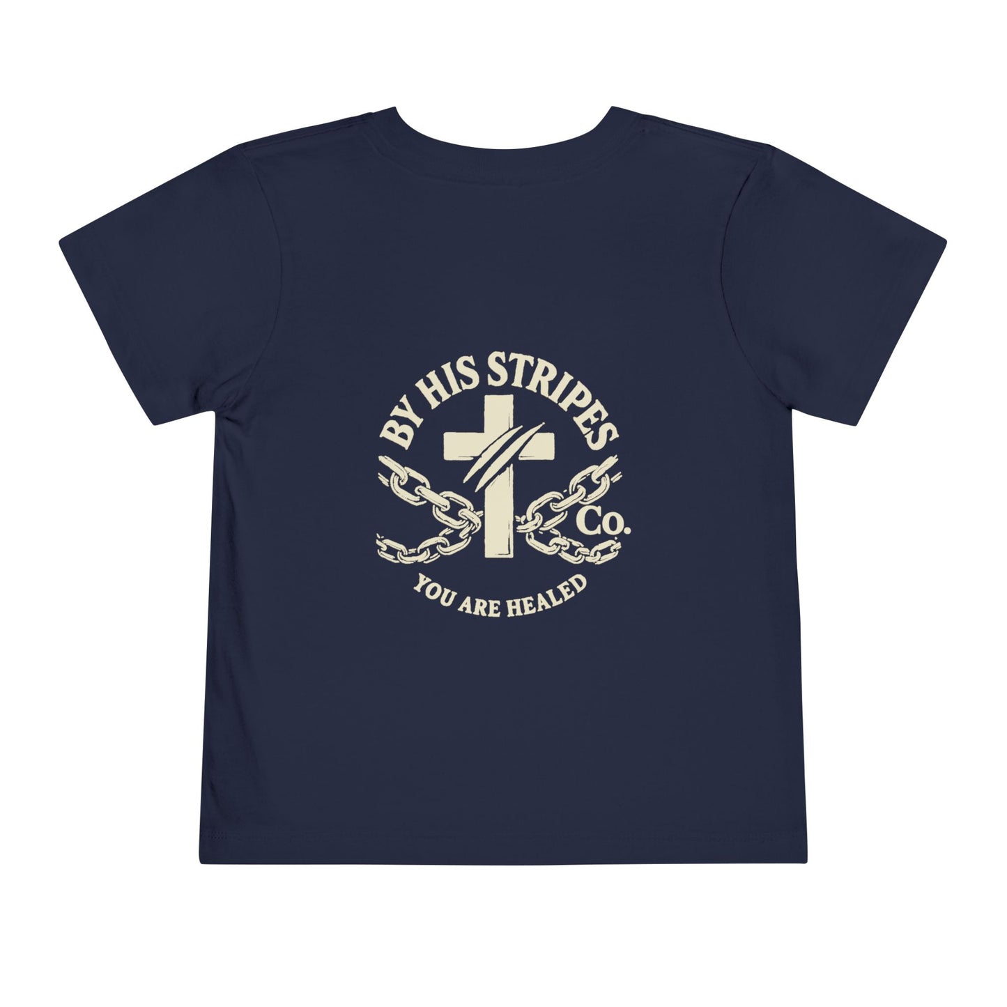Toddler Tee ✝️ By His Stripes – You Are Healed Tee (Isaiah 53:5) Religious