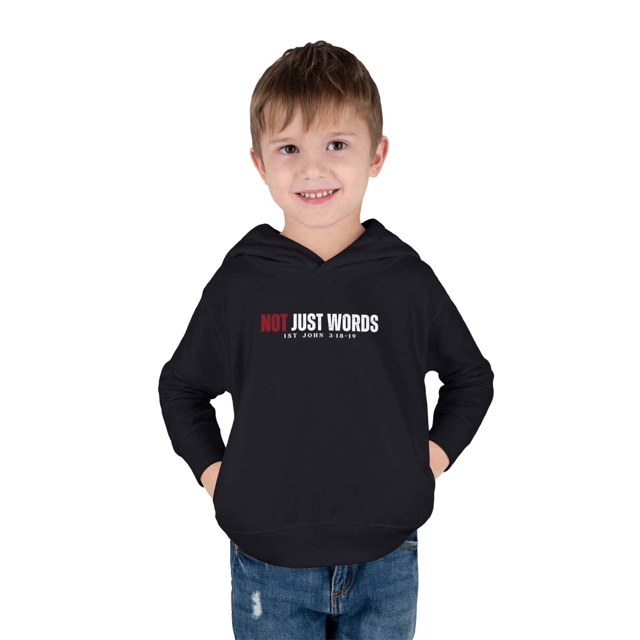 Toddler Hoodie | "Not Just Words" Action + Truth 1 John 3:18-19
