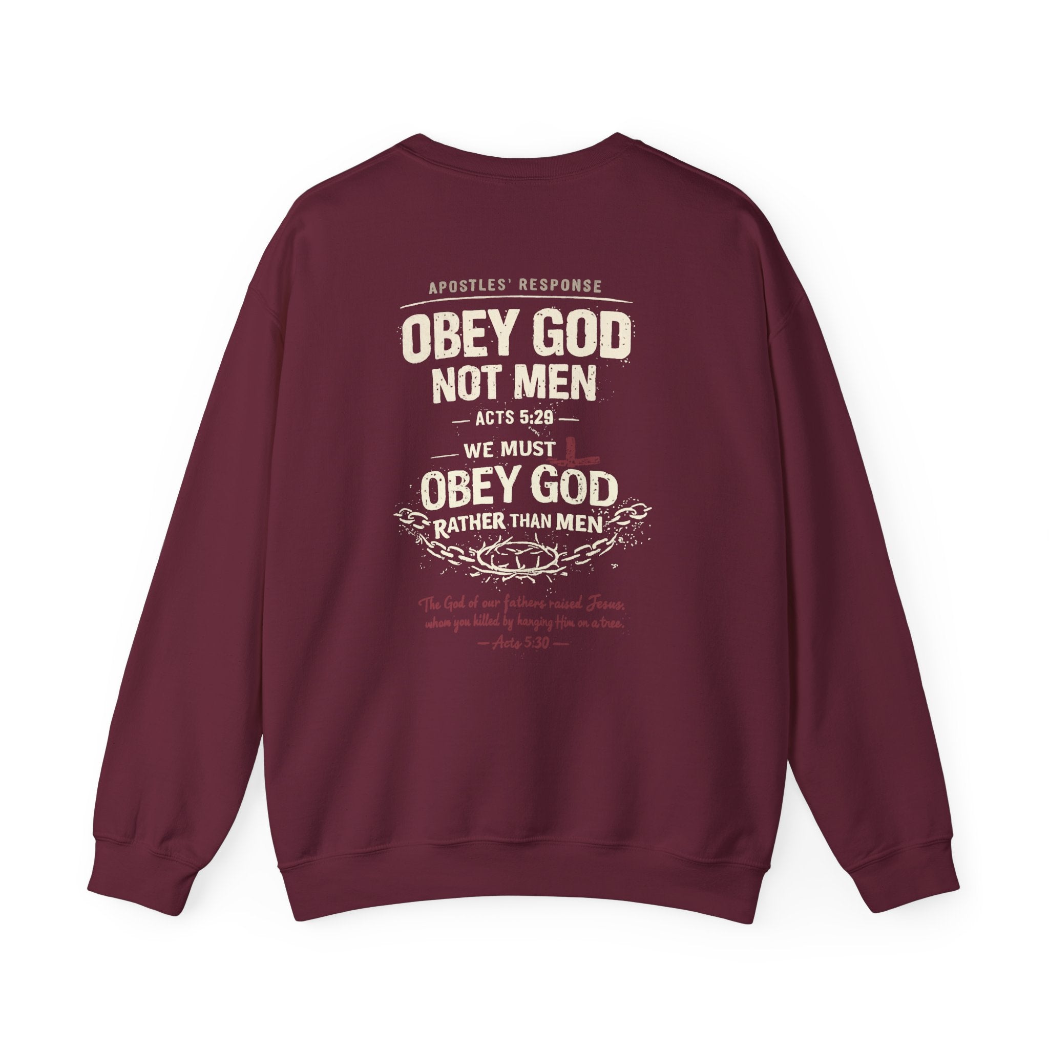 Obey God Not Men Sweatshirt — Christian Faith Crewneck with Acts 5:29 Scripture Design