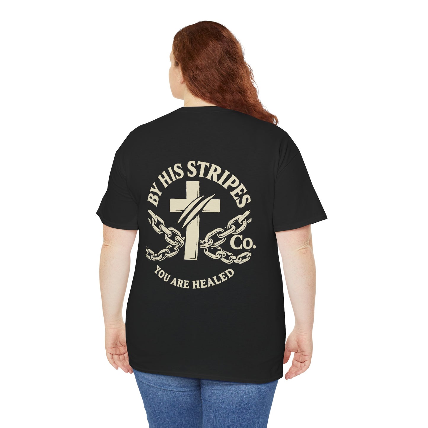 Adult Tee | By His Stripes – You Are Healed Tee (Isaiah 53:5)