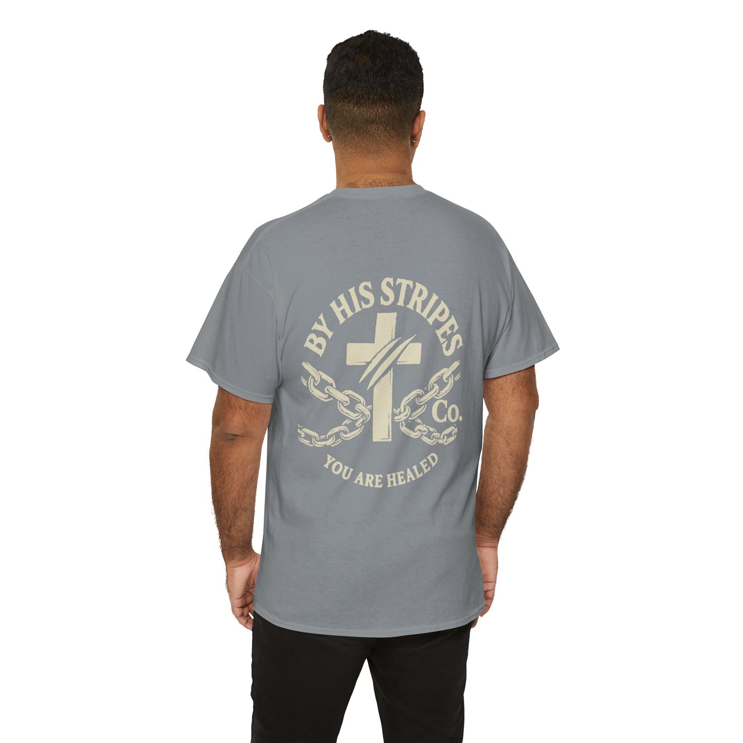 Adult Tee | By His Stripes – You Are Healed Tee (Isaiah 53:5)