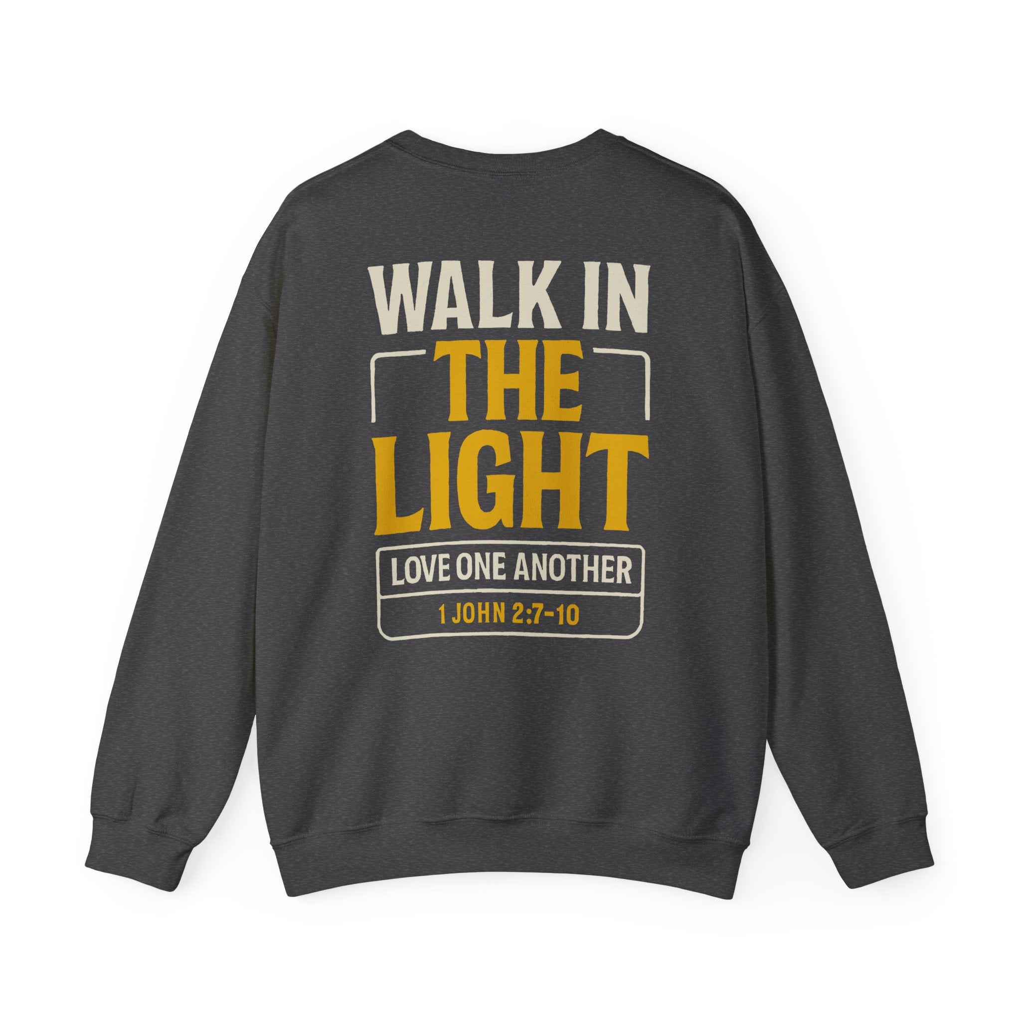 Walk in the Light Sweatshirt — Christian Faith Crewneck (1 John 2:7-10)