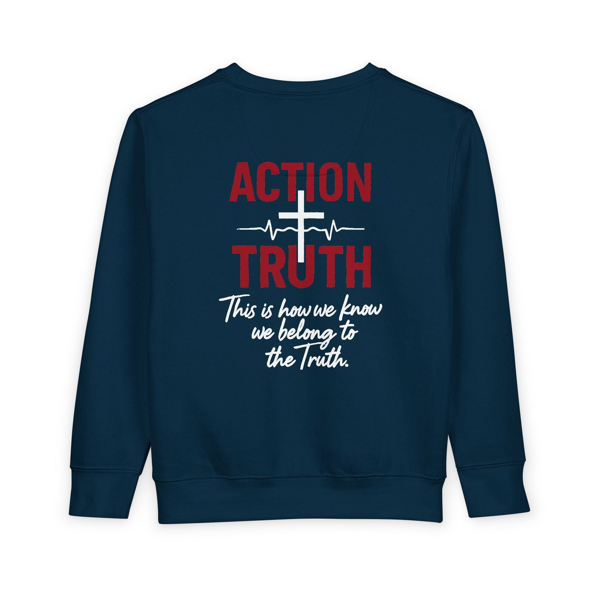 Toddler Sweatshirt – "Action Not Just Words" 1 John 3:18-19