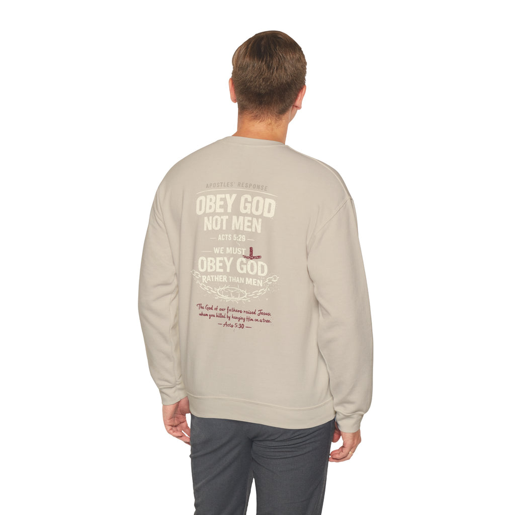 Obey God Not Men Sweatshirt — Christian Faith Crewneck with Acts 5:29 Scripture Design