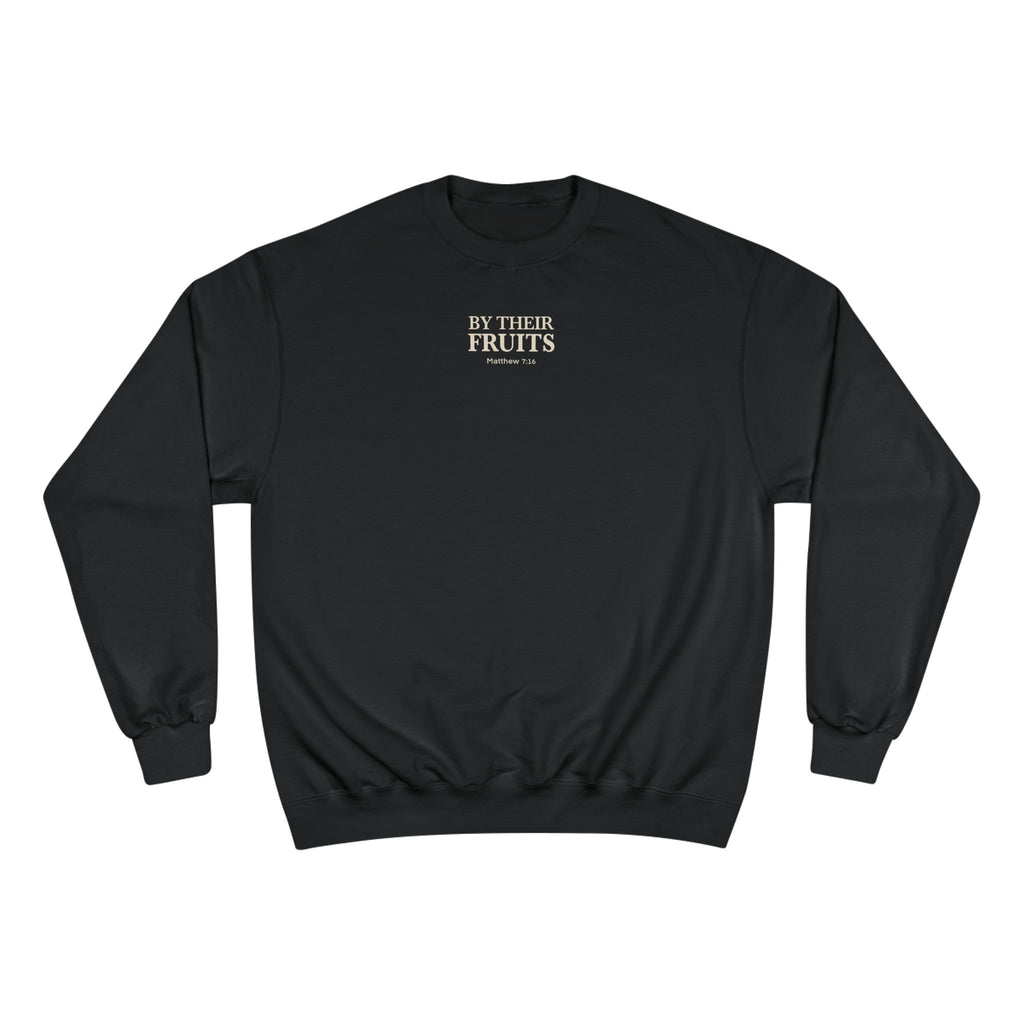 Adult Champion Crewneck | By Their Fruit" Matthew 7:16-20