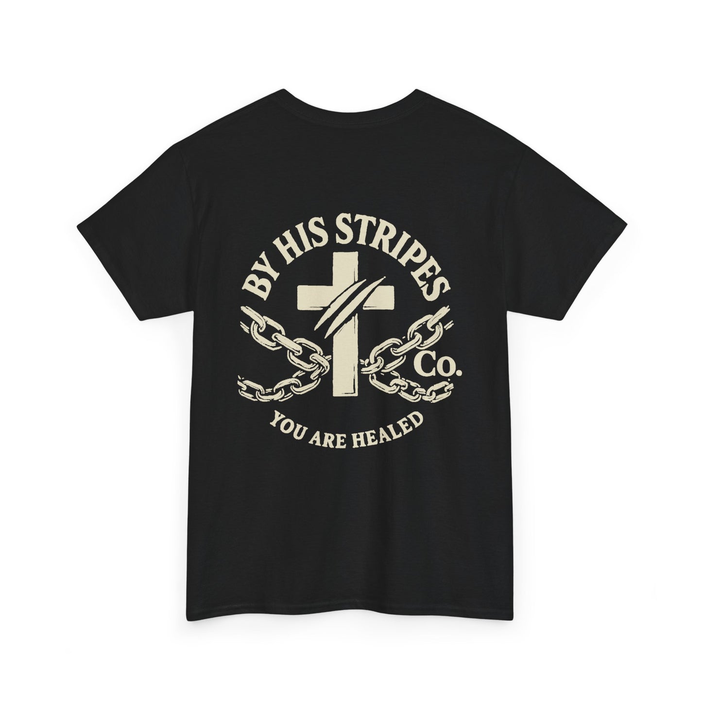 Adult Tee | By His Stripes – You Are Healed Tee (Isaiah 53:5)