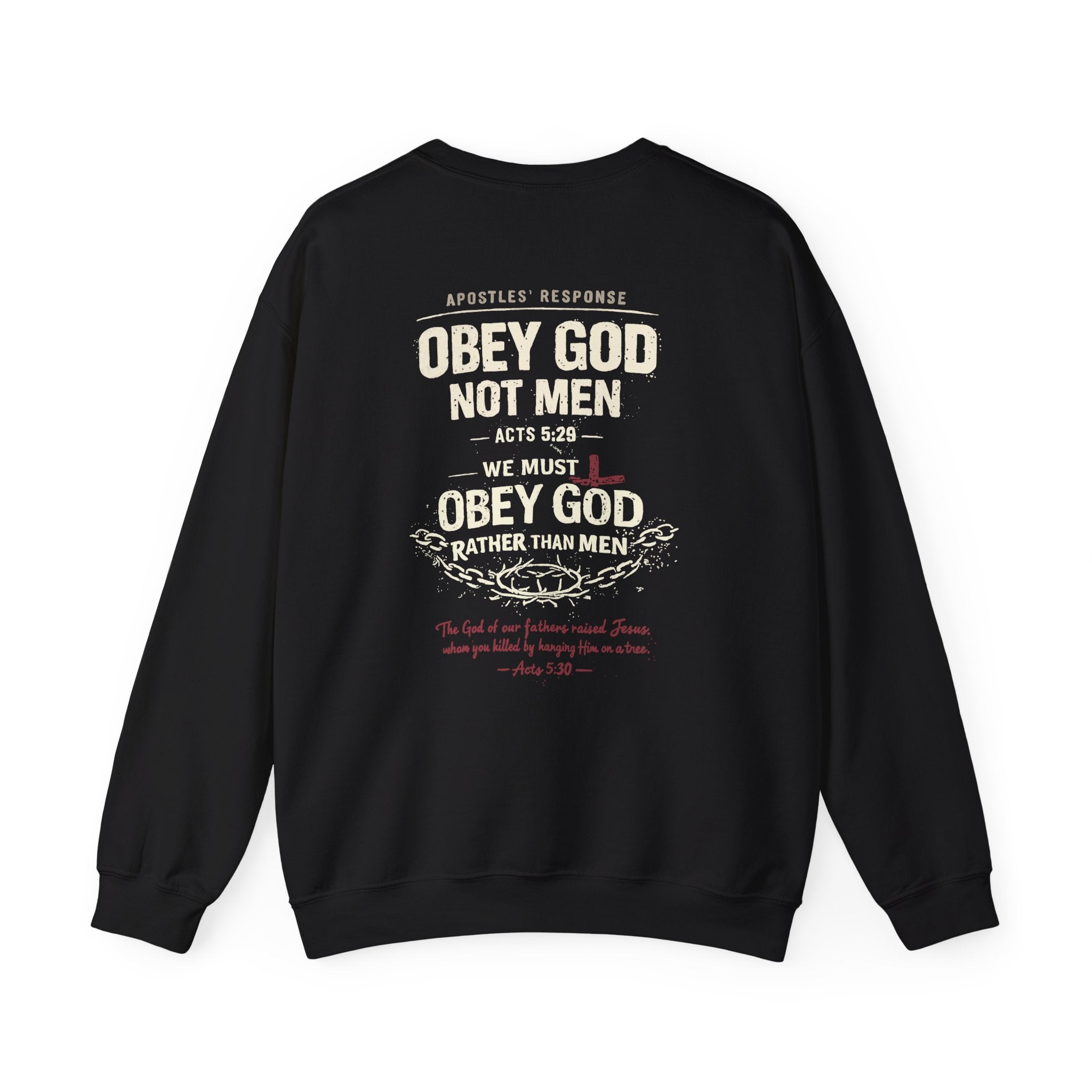 Obey God Not Men Sweatshirt — Christian Faith Crewneck with Acts 5:29 Scripture Design