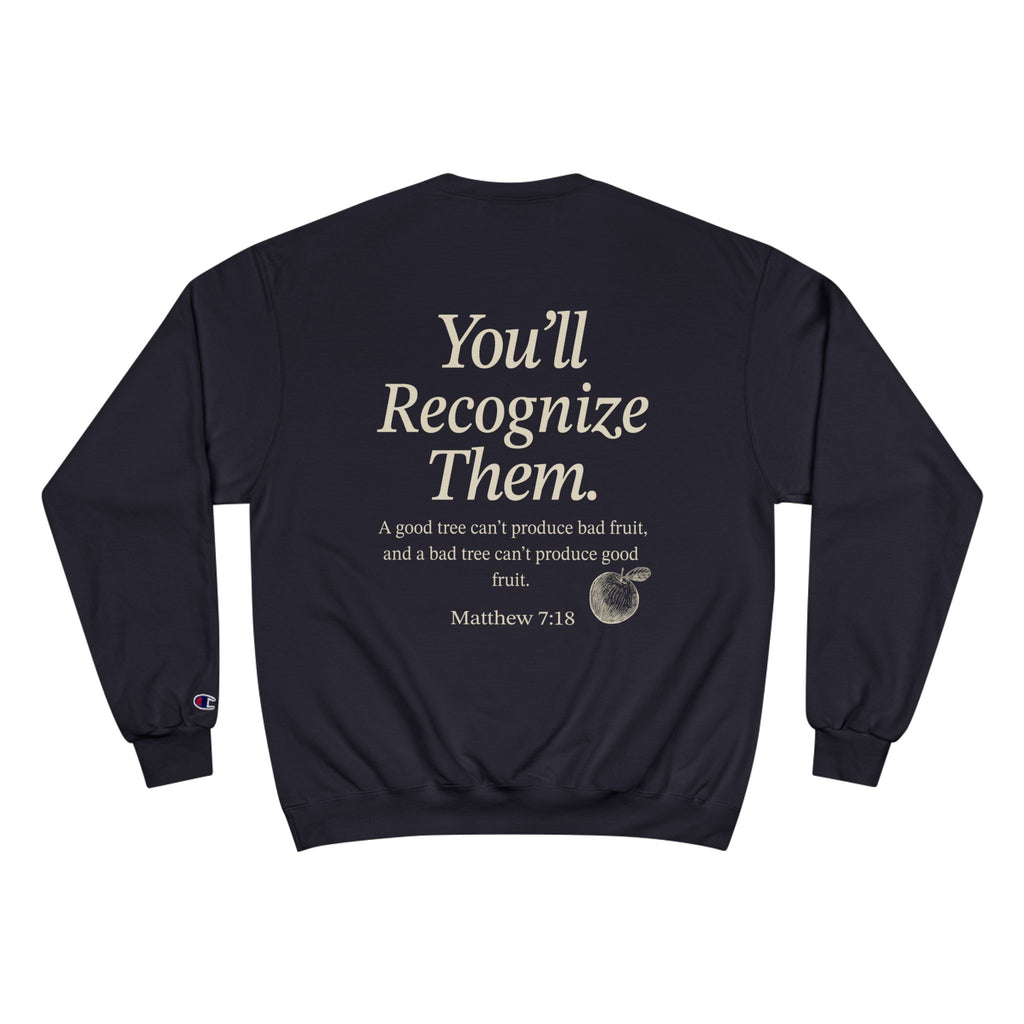 Adult Champion Crewneck | By Their Fruit" Matthew 7:16-20