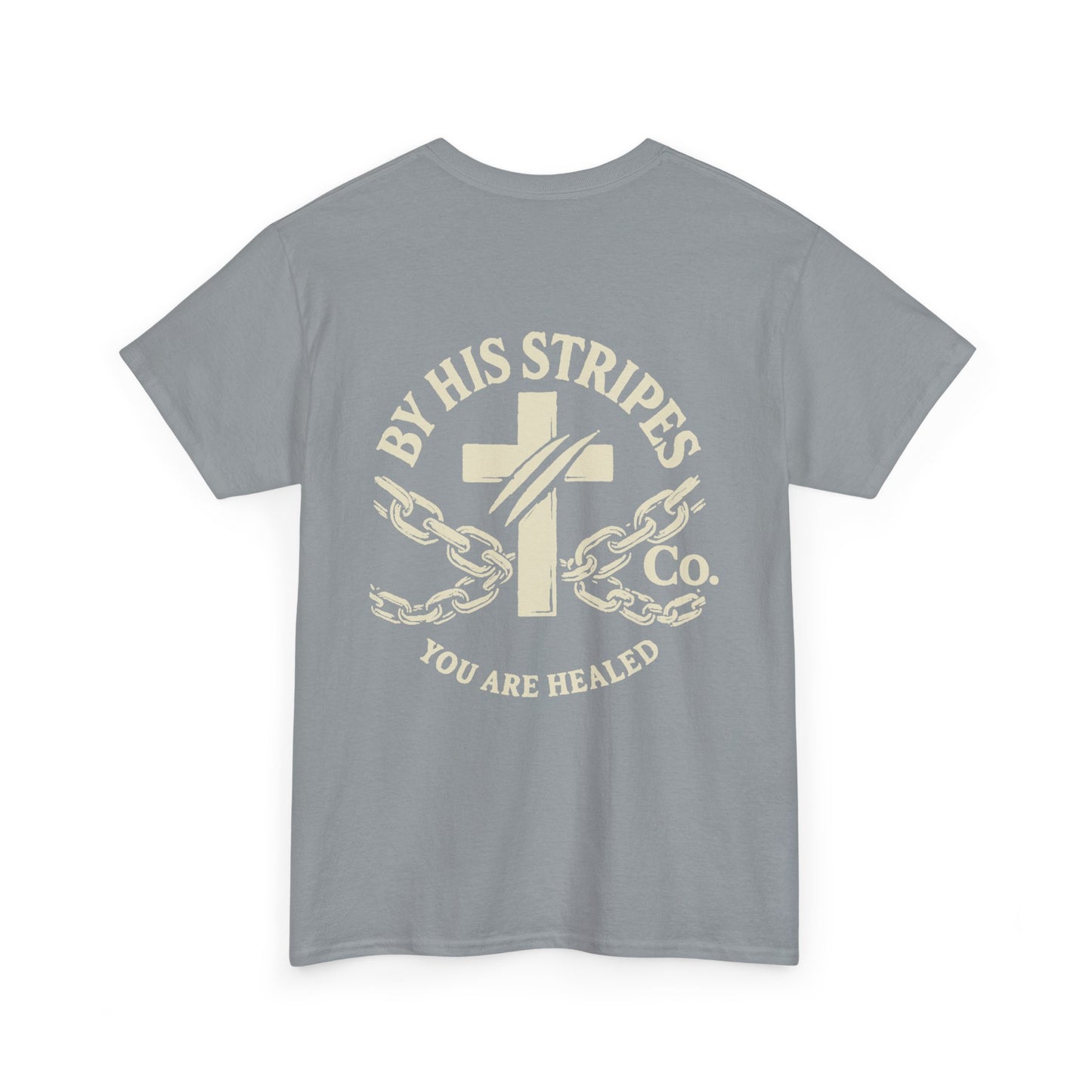 Adult Tee | By His Stripes – You Are Healed Tee (Isaiah 53:5)