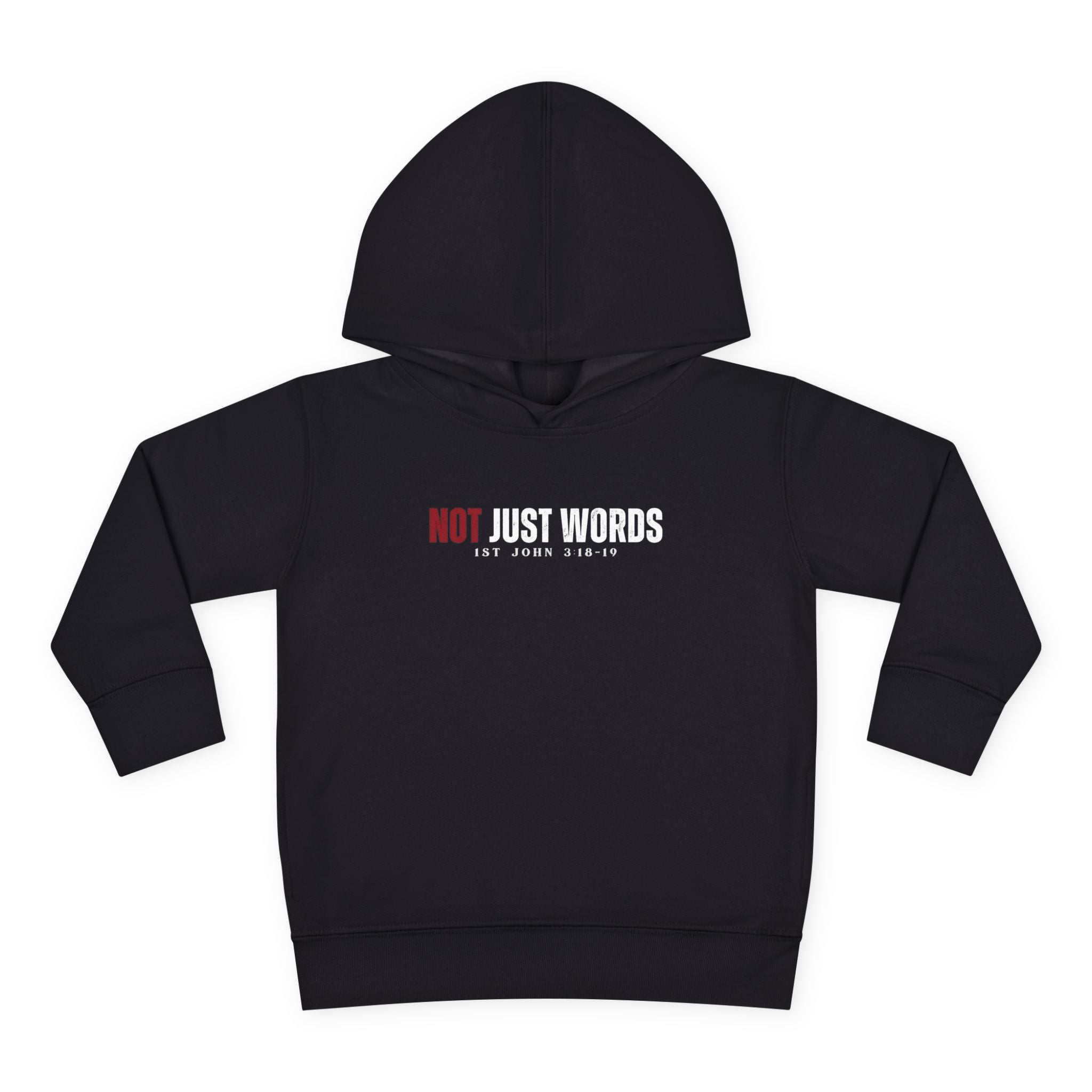 Toddler Hoodie | "Not Just Words" Action + Truth 1 John 3:18-19