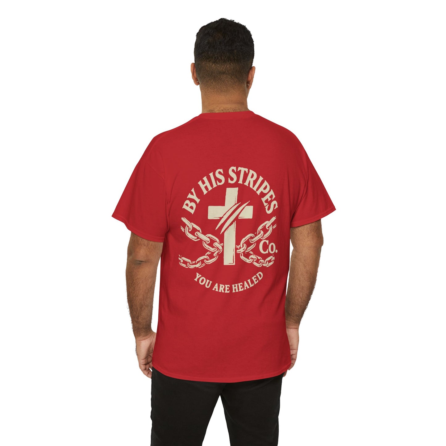 Adult Tee | By His Stripes – You Are Healed Tee (Isaiah 53:5)