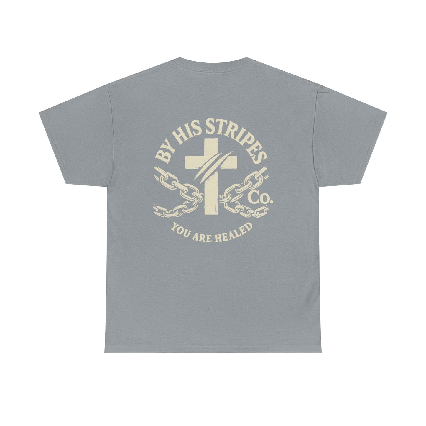 Adult Tee | By His Stripes – You Are Healed Tee (Isaiah 53:5)