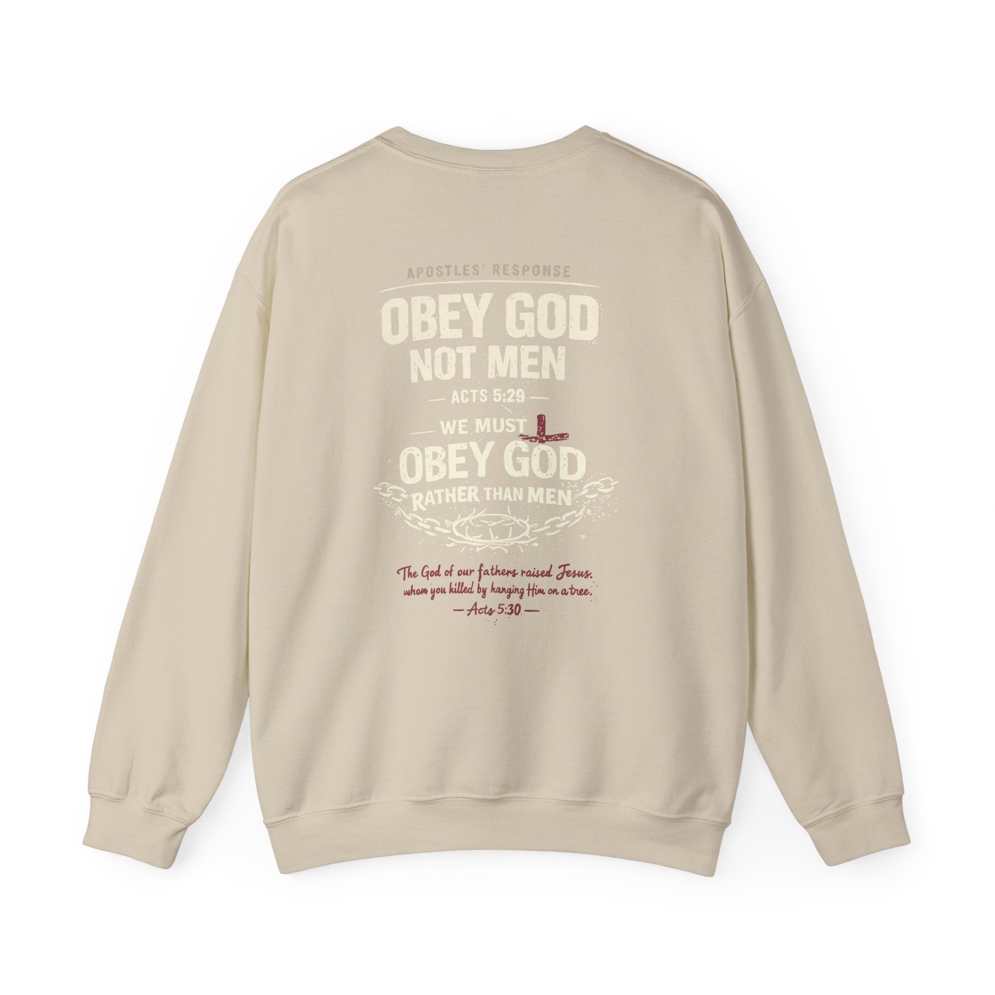 Obey God Not Men Sweatshirt — Christian Faith Crewneck with Acts 5:29 Scripture Design