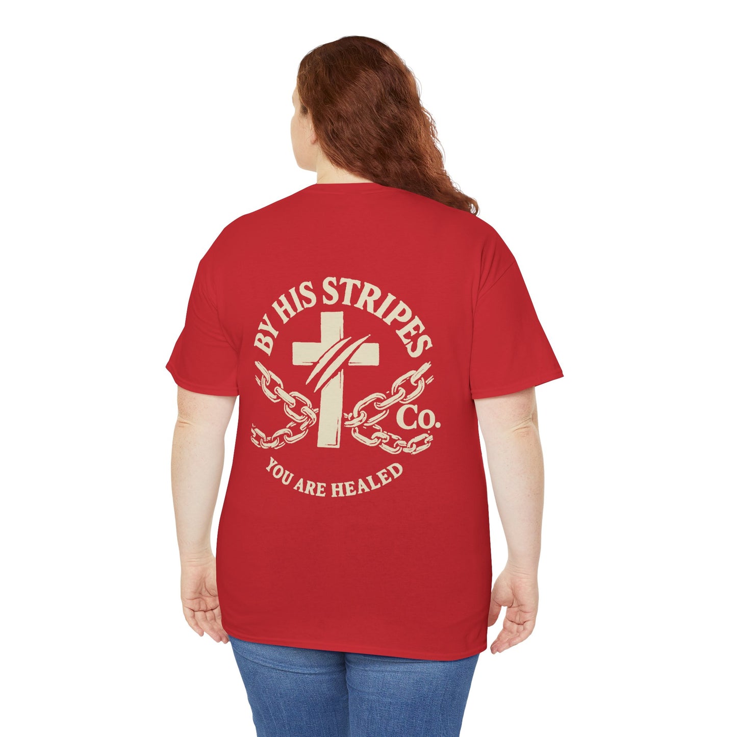 Adult Tee | By His Stripes – You Are Healed Tee (Isaiah 53:5)