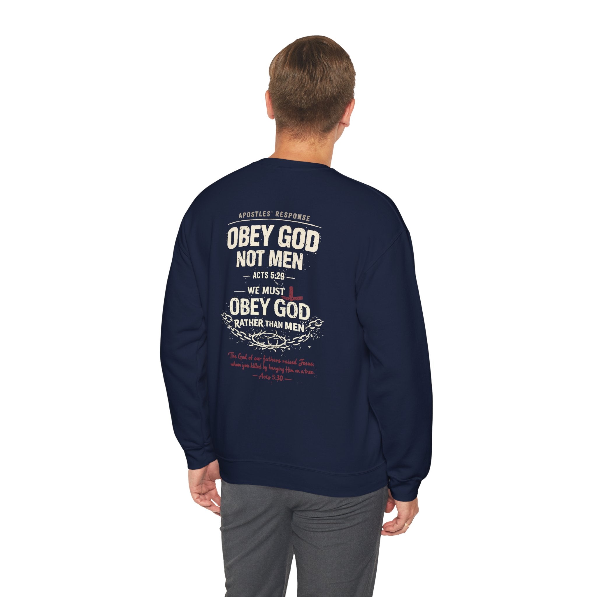 Obey God Not Men Sweatshirt — Christian Faith Crewneck with Acts 5:29 Scripture Design