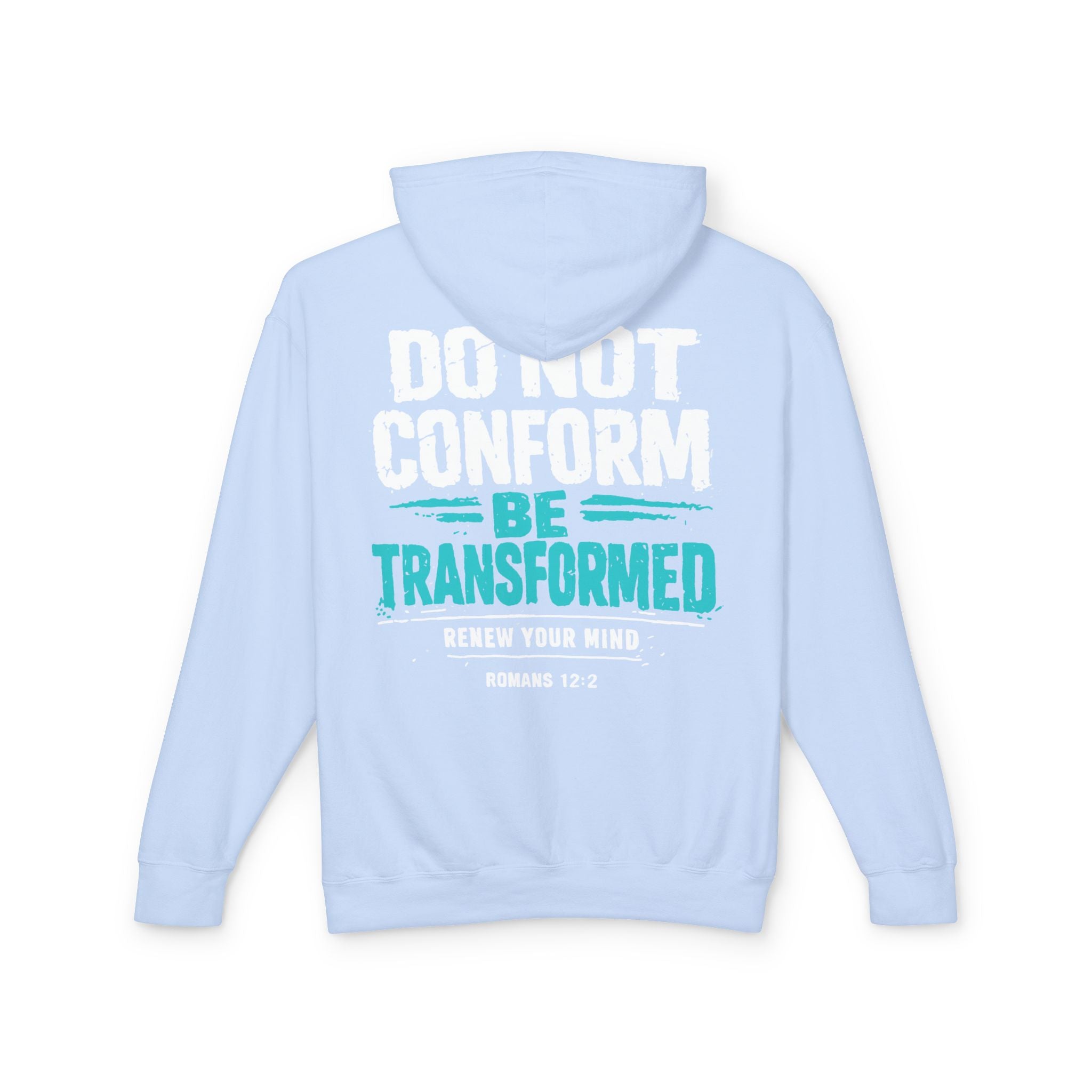 Transformed Romans 12:2 Hoodie — Do Not Conform Christian Pullover