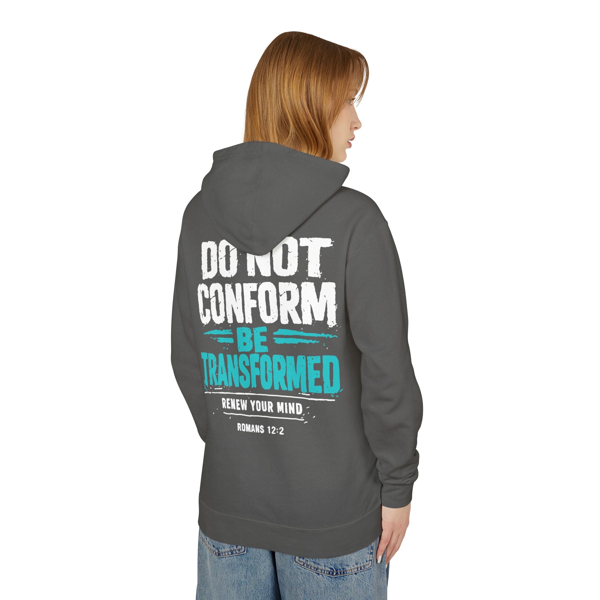 Transformed Romans 12:2 Hoodie — Do Not Conform Christian Pullover