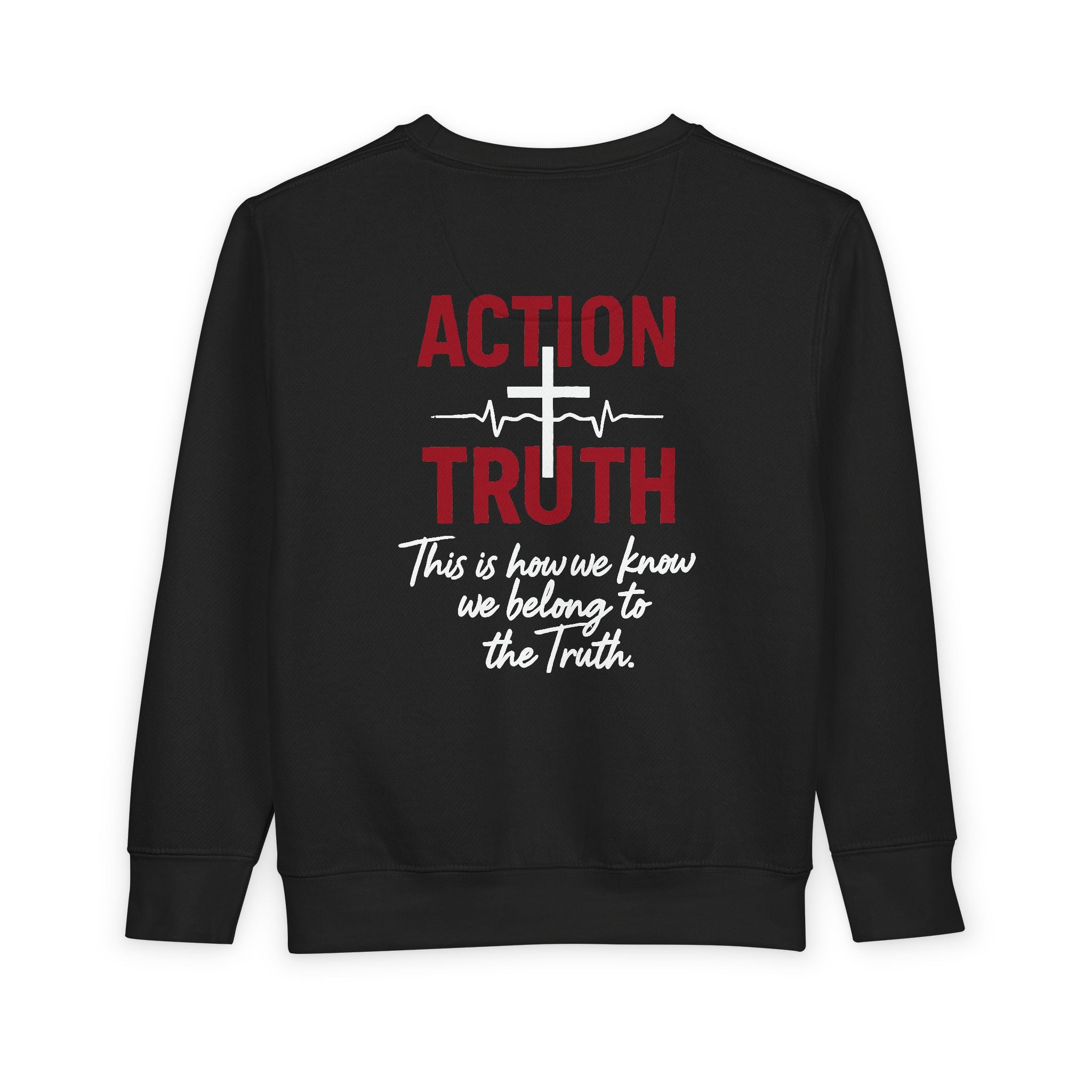 Toddler Sweatshirt – "Action Not Just Words" 1 John 3:18-19