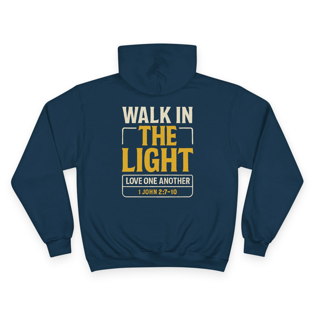 Adult Champion Hoodie |  "Walk in the Light, Love One Another" 1 John 1:7-10