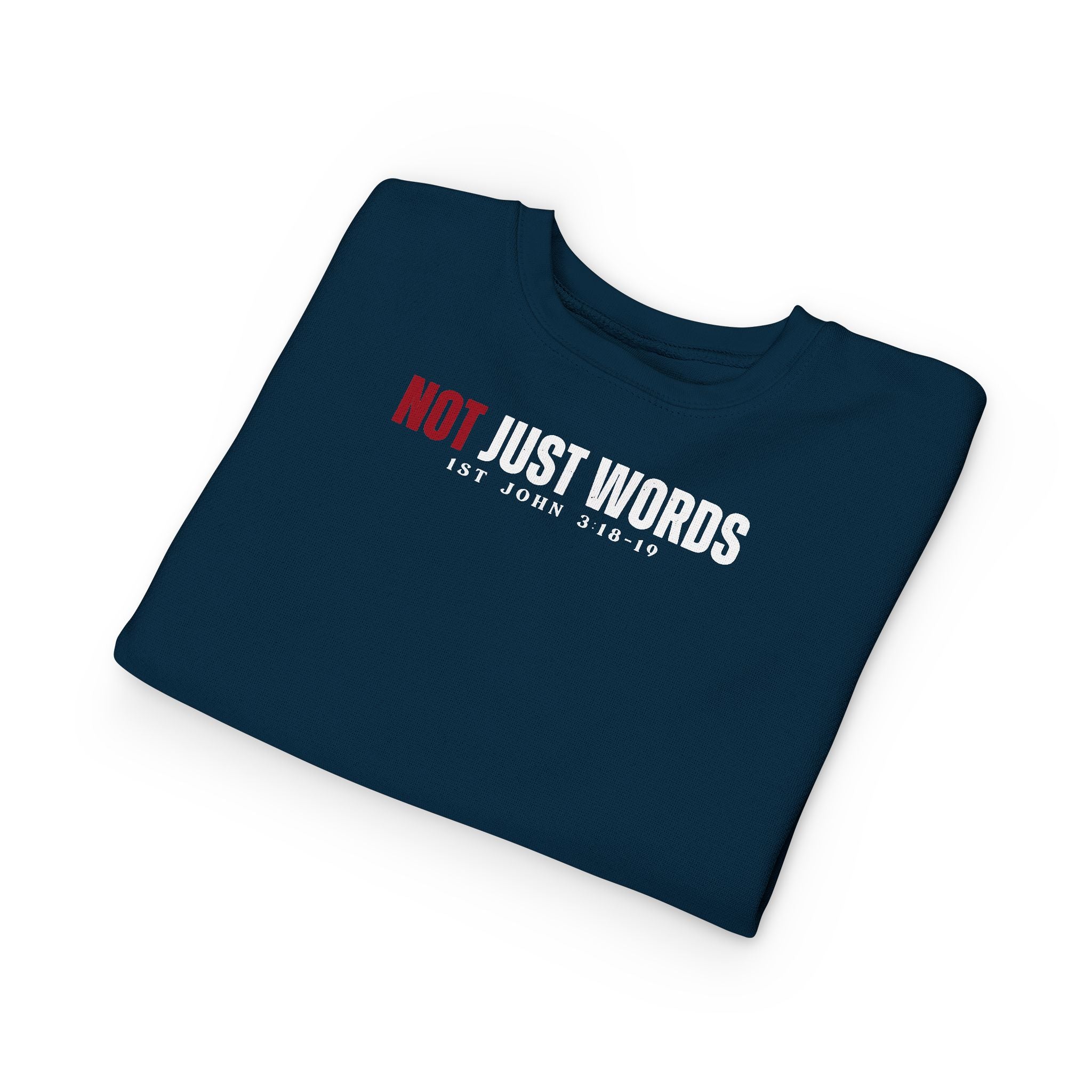 Toddler Sweatshirt – "Action Not Just Words" 1 John 3:18-19