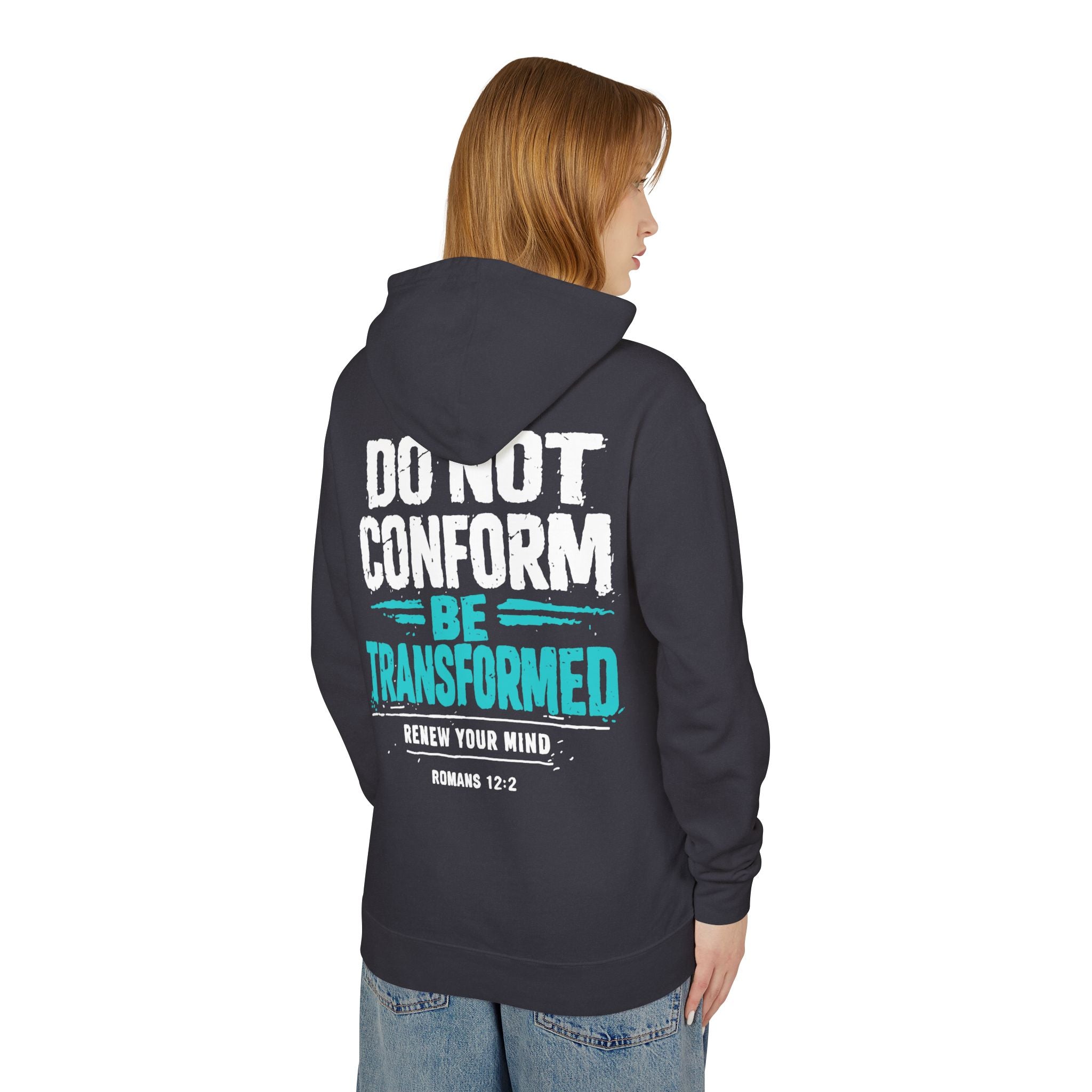 Transformed Romans 12:2 Hoodie — Do Not Conform Christian Pullover