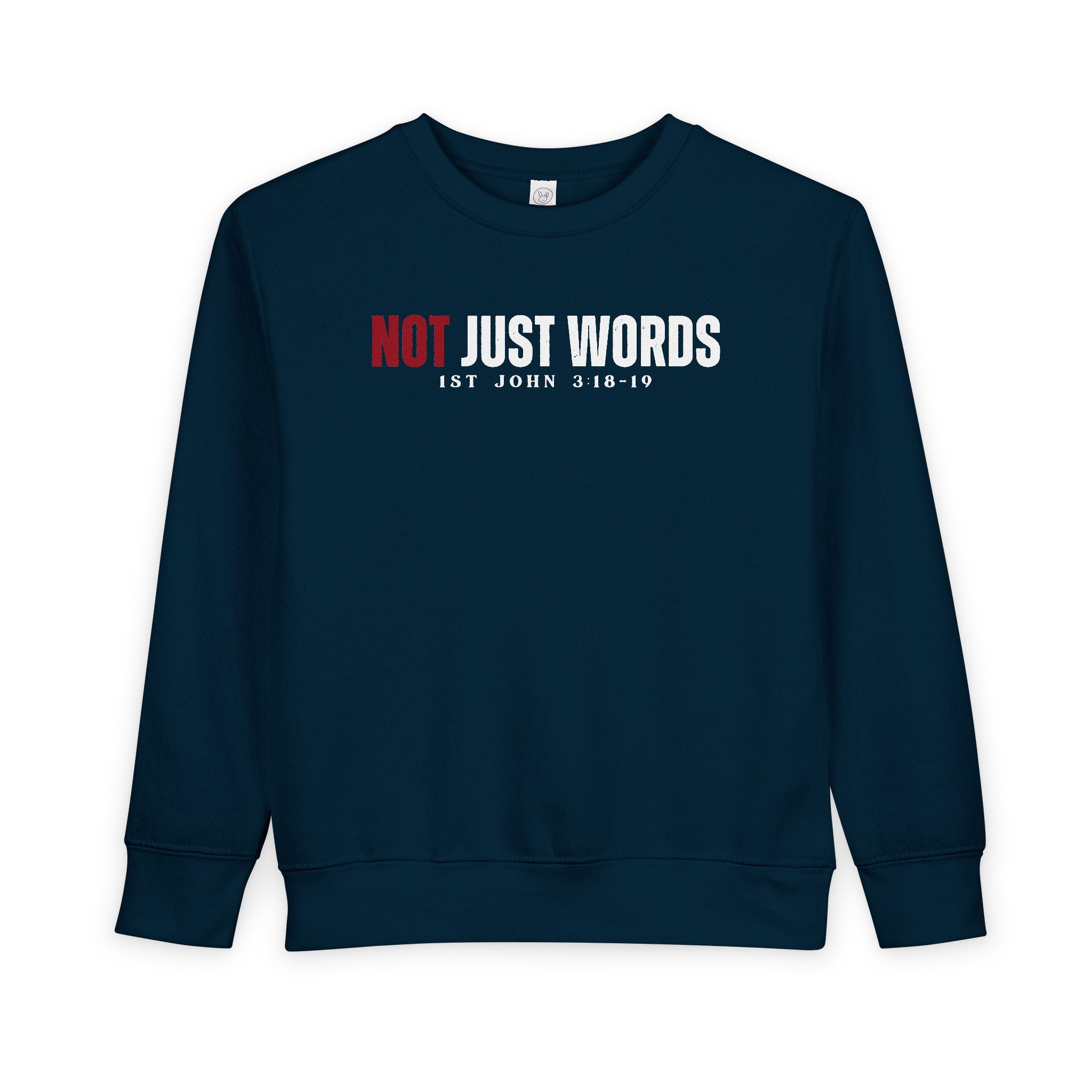 Toddler Sweatshirt – "Action Not Just Words" 1 John 3:18-19