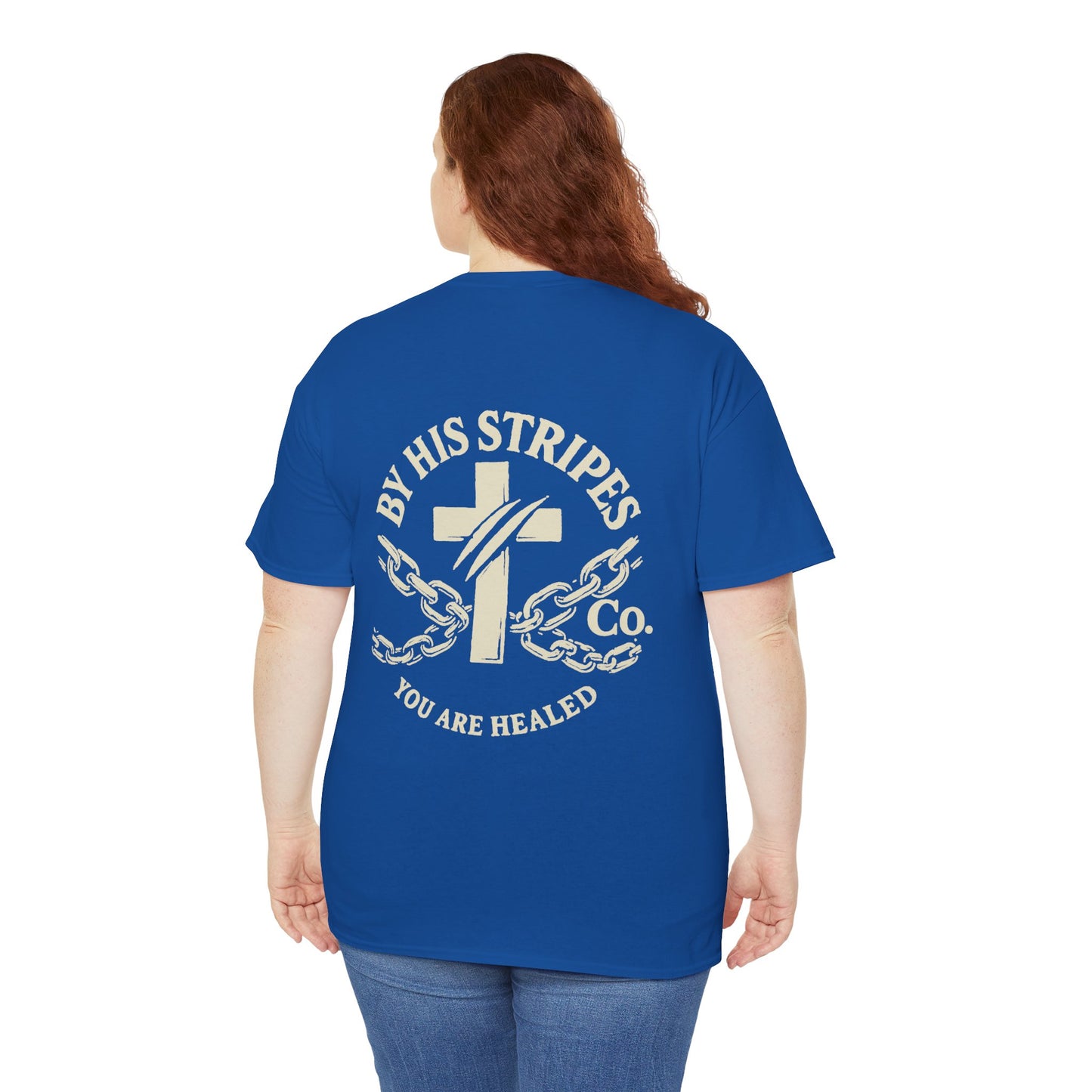 Adult Tee | By His Stripes – You Are Healed Tee (Isaiah 53:5)