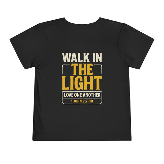 Toddler Tee | WALK IN THE LIGHT – 1 John 2:7-10 Religious