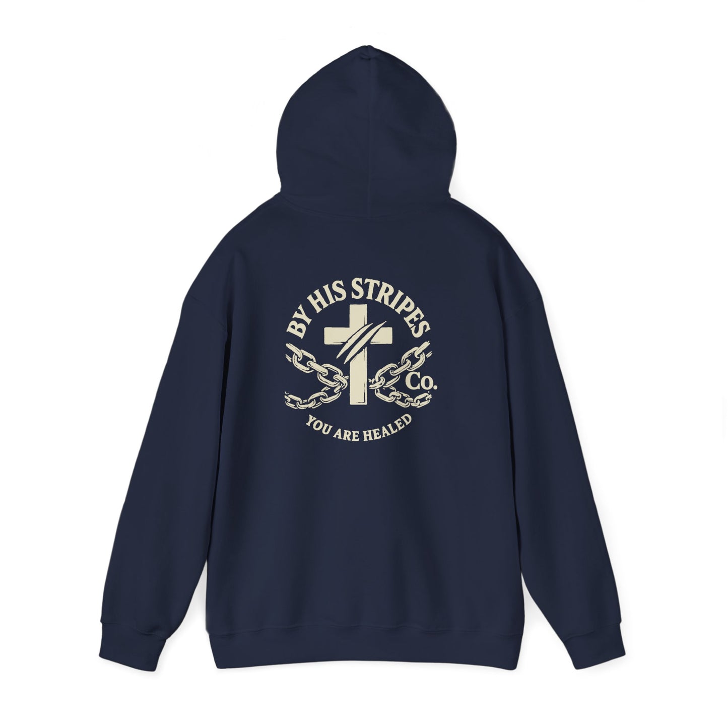 Adult Hoodie | By His Stripes – You Are Healed Hooded Sweatshirt (Isaiah 53:5)