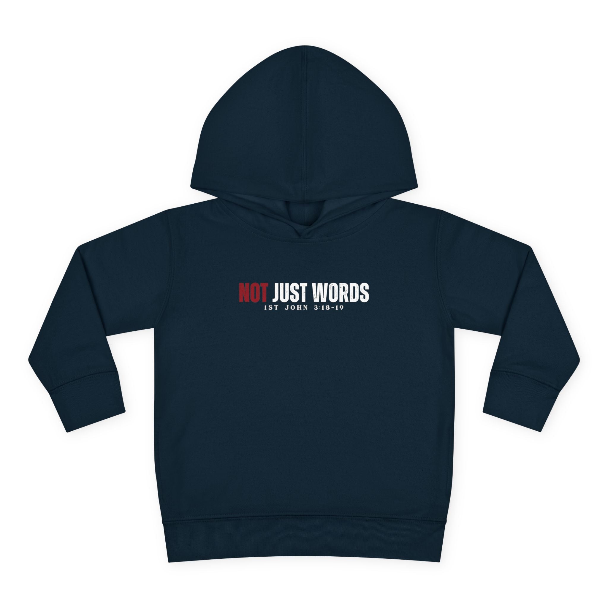 Toddler Hoodie | "Not Just Words" Action + Truth 1 John 3:18-19