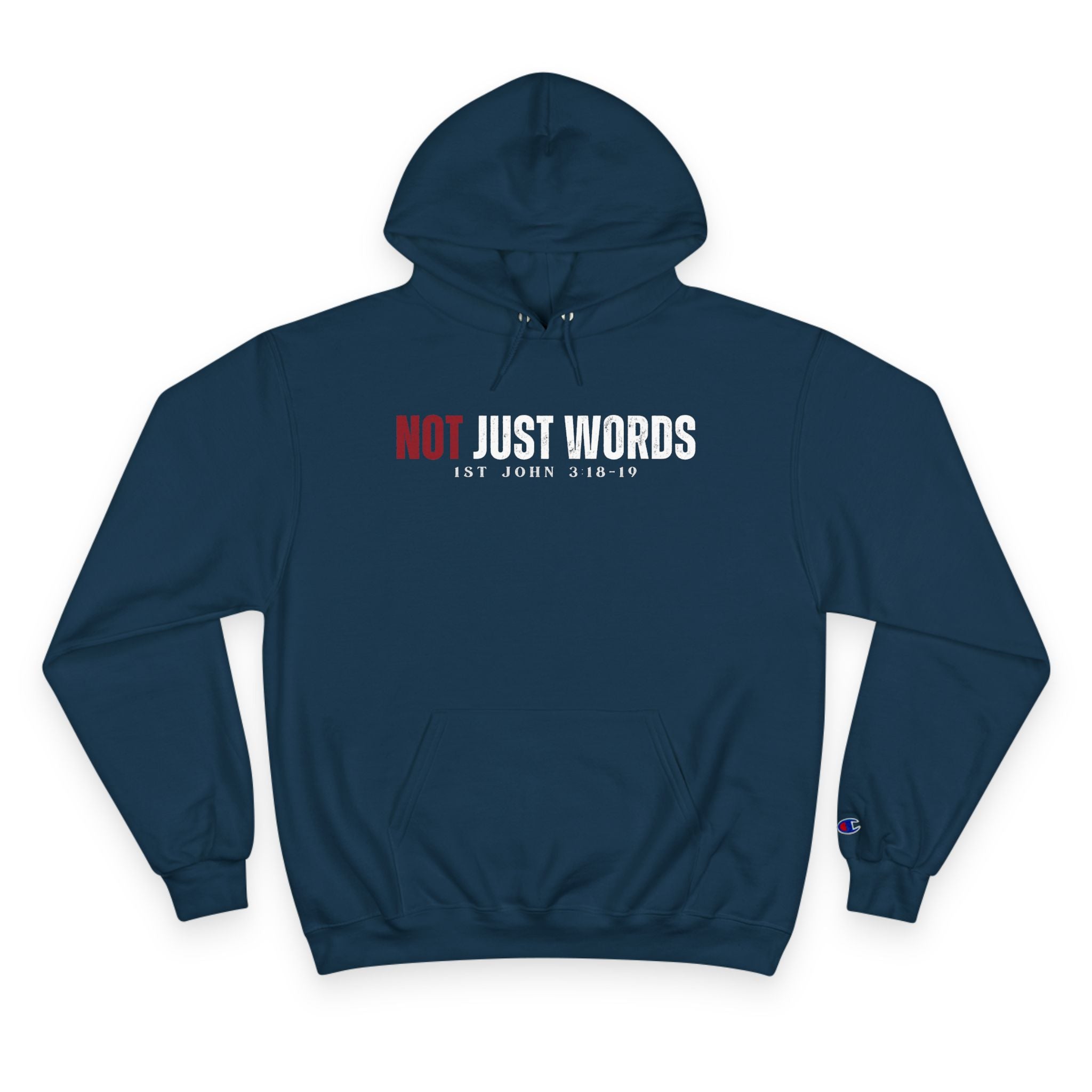 Adult Champion Hoodie | "Not Just Words" – 1 John 3:18-19