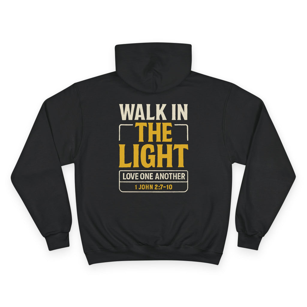 Adult Champion Hoodie |  "Walk in the Light, Love One Another" 1 John 1:7-10