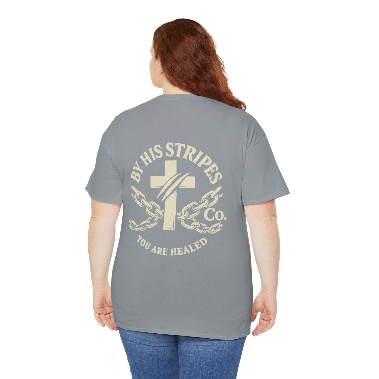 Adult Tee | By His Stripes – You Are Healed Tee (Isaiah 53:5)