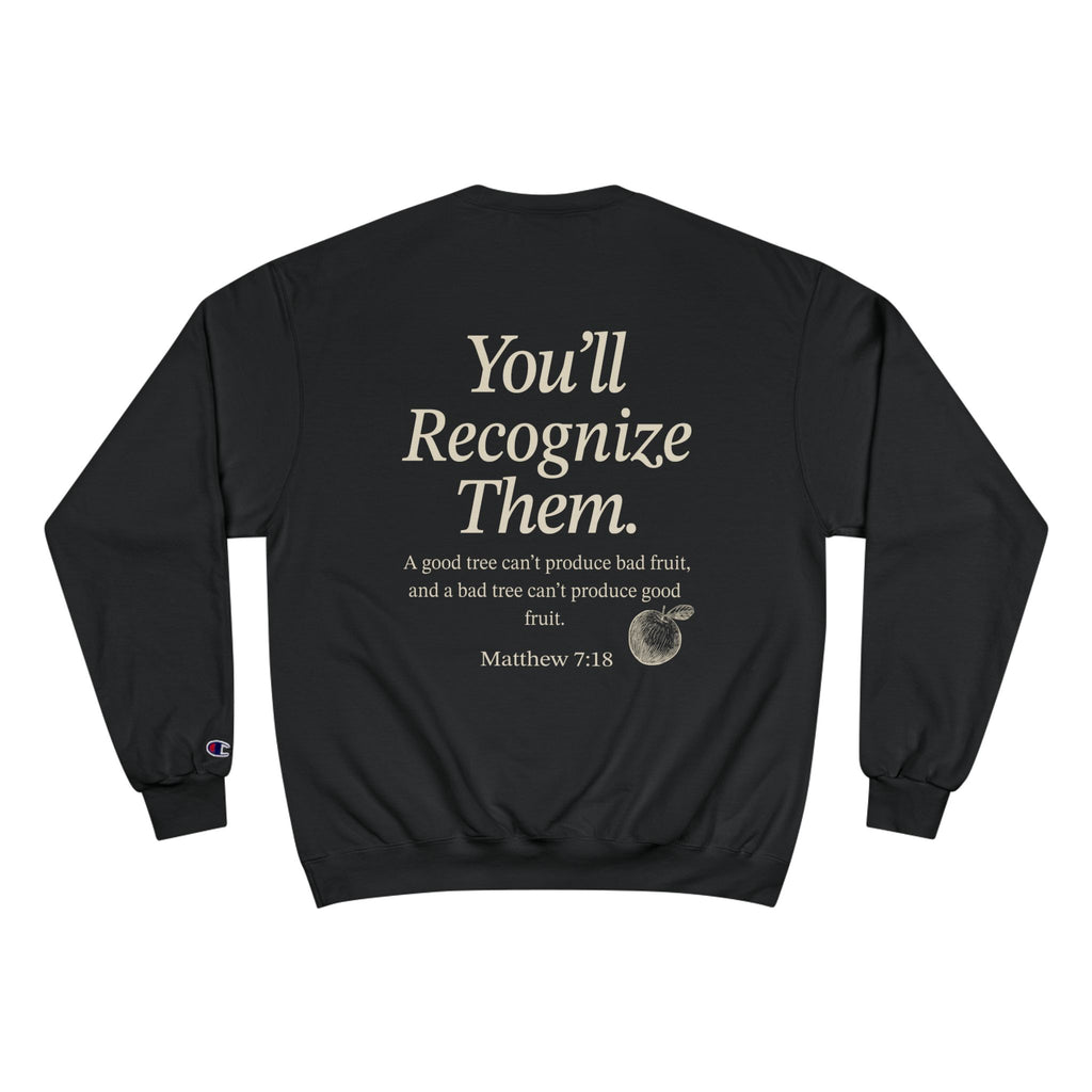 Adult Champion Crewneck | By Their Fruit" Matthew 7:16-20