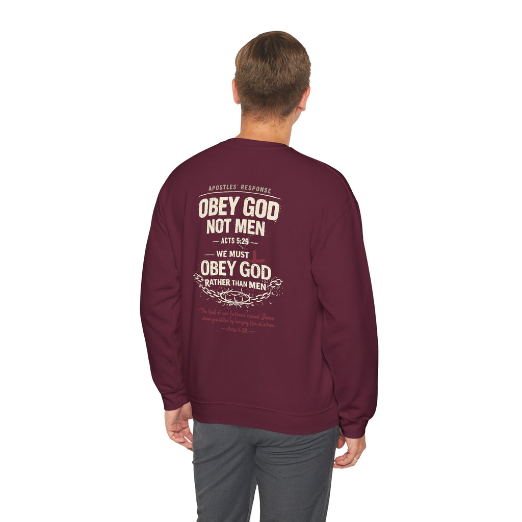 Obey God Not Men Sweatshirt — Christian Faith Crewneck with Acts 5:29 Scripture Design
